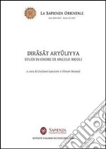 Dirasat aryuliyya. Studi in onore di Angelo Arioli libro