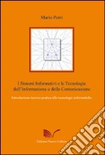 I sistemi informativi e le tecnologie dell'informazione e della comunicazione libro