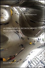 La formazione e il riconoscimento delle competenze libro