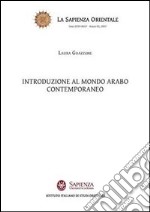 Introduzione al mondo arabo contemporaneo libro