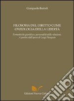 Filosofia del diritto come ontologia della libertà libro