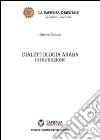 Dialettologia araba. Introduzione libro