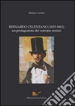 Bernardo Celentano (1835-1863). Con CD-ROM