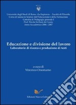 Educazione e divisione del lavoro. Laboratorio di ricerca e produzione di te libro