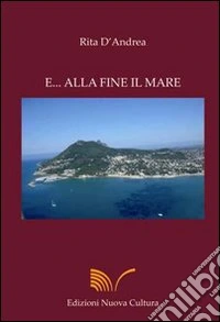 E alla fine il mare