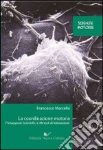 La coordinazione motoria. Presupposti scientifici e metodi di valutazione