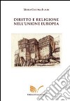 Diritto e religione nell'Unione Europea libro di Ivaldi M. Cristina