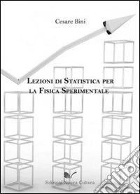 Lezioni di statistica per la fisica sperimentale