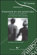 Together we are invincible