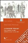 La divisione «Perugia». Dalla tragedia all'oblio. Albania 8 settembre - 3 ottobre 1943 libro