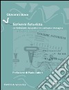 Scrivere futurista. La rivoluzione tipografica tra scrittura e immagine libro