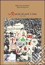 La rinascita dei partiti politici in Italia 1943-1948 libro