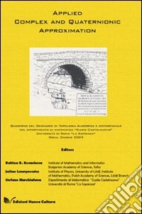 Applied complex and quaternionic approximation