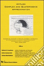 Applied complex and quaternionic approximation libro