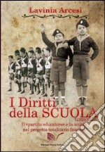 I diritti della scuola (1928-1929). Il partito educatore e la scuola nel progetto totalitario fascista