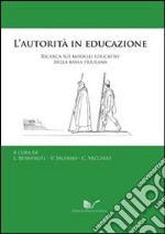 L'autorità in educazione. Ricerca sui modelli educativi della bassa friulana libro