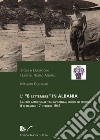 L'8 settembre in Albania. La crisi armistiziale tra impotenza, errori ed eroismo (8 settembre-7 ottobre 1943) libro