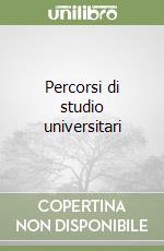 Percorsi di studio universitari libro