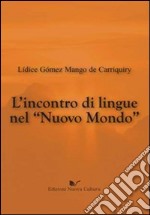 L'incontro di lingue nel nuovo mondo libro