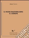 Il micro-nazionalismo e l'Europa libro