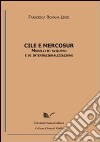 Cile e Mercosur. Modelli di sviluppo e internazionalizzazione libro