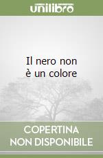 Il nero non è un colore