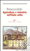 Agricoltura e industria nell'Italia unita libro