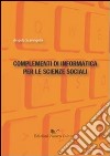 Complementi di informatica per le scienze sociali libro