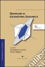 Seminari di geometria dinamica. Ediz. integrale. Con CD-ROM