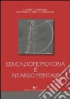 Educazione motoria e ritardo mentale libro