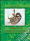 Elementi di arabo damasceno libro
