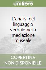 L'analisi del linguaggio verbale nella mediazione museale