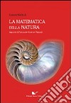 La matematica della natura. Appunti di fisica per scienze naturali libro