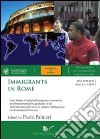 Immigrants in Rome libro di Palmeri P. (cur.)