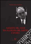 Augusto Del Noce tra filosofia del diritto e storia libro di Mendosa M. Antonietta