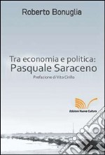 Tra economia e politica: Pasquale Saraceno libro