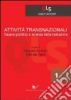 Attività transnazionali, sapere giuridico e scienza della traduzione libro