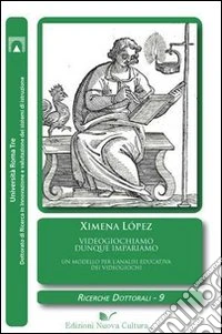 Videogiochiamo dunque impariamo? libro