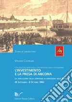 L'investimento e la presa di Ancona libro