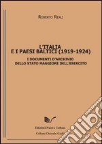 L'Italia e i paesi baltici (1919-1924). I documenti d'archivio dello Sato Maggiore dell'Esercito libro