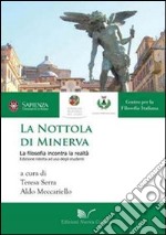 La nottola di Minerva. La filosofia incontra la realtà libro