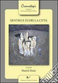 Dentro e fuori la città