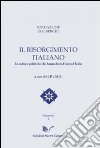 Il Risorgimento italiano. Le culture politiche che hanno fatto l'unità d'Italia libro di Parlato G. (cur.) Zaganella M. (cur.)