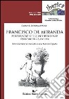 Francisco de Miranda. Precursore delle indipendenze dell'America latina libro