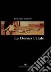 La donna fatale libro