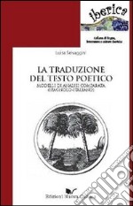 La traduzione del testo poetico. Modelli di analisi comparata (spagnolo-italiano)