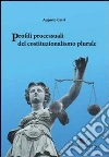 Profili processuali del costituzionalismo plurale libro di Cerri Augusto