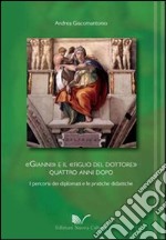 Gianni e il figlio del dottore. Quattro anni dopo i percorsi dei laureati e le pratiche didattiche