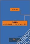 2010: riflessioni sull'impresa tra crisi e etica libro di Troina Gaetano