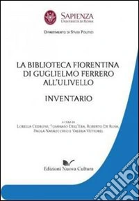 La biblioteca fiorentina di Guglielmo Ferrero all'Ulivello